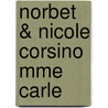 Norbet & Nicole Corsino Mme Carle door Corsino