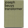 Joseph Beuys transformer door J. Beuys