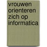 Vrouwen orienteren zich op informatica by Lith