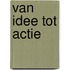 Van idee tot actie