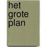 Het grote plan door W. de Vink