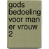 Gods bedoeling voor man er vrouw 2