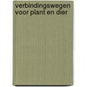 Verbindingswegen voor plant en dier by Logemann