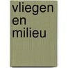 Vliegen en milieu by Sondorp