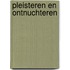 Pleisteren en ontnuchteren