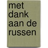 Met dank aan de Russen door J.J. Mulder
