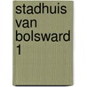 Stadhuis van bolsward 1 door Karstkarel