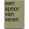 Een spoor van veren door T. Vermeer
