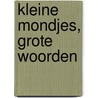 Kleine mondjes, grote woorden door A. Sytsma