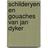 Schilderyen en gouaches van jan dyker door Beks