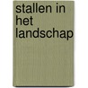 Stallen in het Landschap door Onbekend