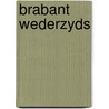 Brabant wederzyds by Degroote