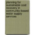 Planning for Sustainable Cost Recovery in Community-Based Water Supply Services