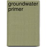 Groundwater primer by Meinardi