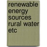 Renewable energy sources rural water etc door Hofkes