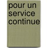Pour un Service Continue door E. Bolt