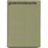 Glutenintolerantie door M. Owel