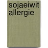 Sojaeiwit allergie door M. Owel