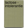 Lactose - intolerantie door M. Owel