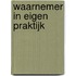 Waarnemer in eigen praktijk