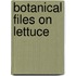 Botanical files on Lettuce