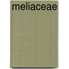 Meliaceae by D.J. Mabberley