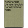 Nederlandse gemeentengids noord-brabant regist door Onbekend