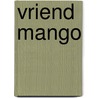 Vriend mango door P.G. Benito