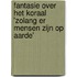 Fantasie over het koraal 'Zolang er mensen zijn op aarde'