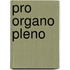 Pro Organo Pleno