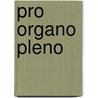 Pro Organo Pleno door Onbekend
