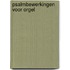 Psalmbewerkingen voor orgel