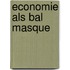 Economie als bal masque