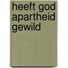 Heeft god apartheid gewild door Salemink
