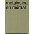 Metafysica en moraal