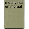 Metafysica en moraal by J.K. Abbes