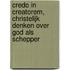Credo in Creatorem, Christelijk denken over God als Schepper