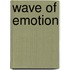 Wave of Emotion