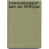 Onderzoeksrapport adm. sw. 9109/sysa by Greefhorst