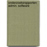 Onderzoeksrapporten admin. software by Greefhorst