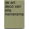 De art deco van Ella Riemersma door Peter van Dam