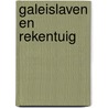 Galeislaven en rekentuig by S. Zijlstra