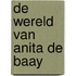 De wereld van Anita de Baay