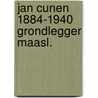 Jan cunen 1884-1940 grondlegger maasl. door Zuylen