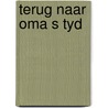 Terug naar oma s tyd by Unknown