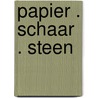 Papier . schaar . steen by R. Pingen