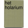 Het holarium door M. Tedja