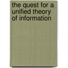 The quest for a unified theory of information door Onbekend