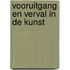 Vooruitgang en verval in de kunst