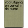 Vooruitgang en verval in de kunst by Doorman